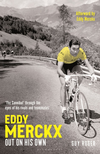 Cover image for 9781399430005 - Eddy Merckx – Out On His Own