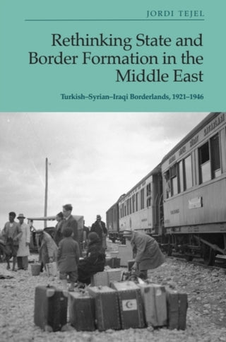 Supplemental image for 9781399503662 - Rethinking State and Border Formation in the Middle East