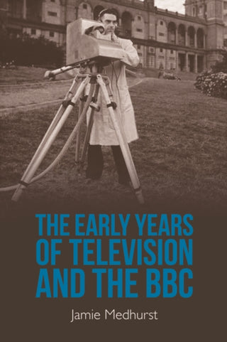Cover image for 9781399504119 - The Early Years of Television and the BBC