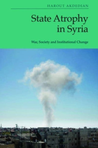 Cover image for 9781399510271 - State Atrophy in Syria