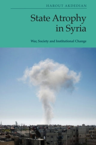 Supplemental image for 9781399510271 - State Atrophy in Syria