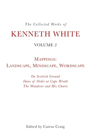 Cover image for 9781399511131 - The Collected Works of Kenneth White, Volume 2