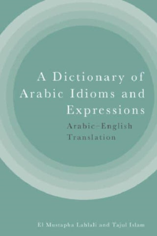 Cover image for 9781399514330 - A Dictionary of Arabic Idioms and Expressions