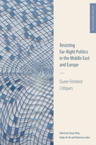 Supplemental image for 9781399526500 - Resisting Far-Right Politics in the Middle East and Europe