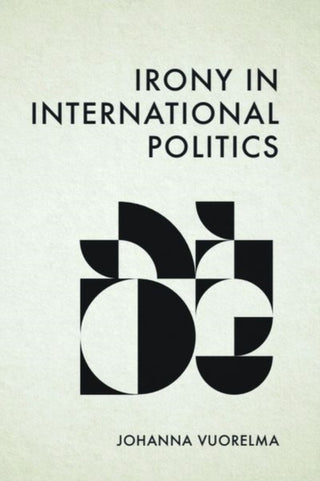 Cover image for 9781399531771 - Irony in International Politics