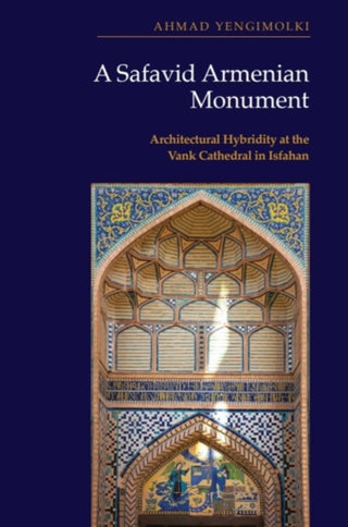 Cover image for 9781399553377 - A Safavid Armenian Monument