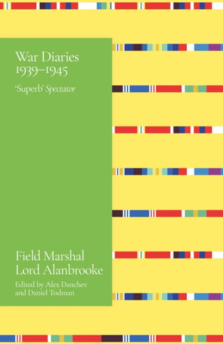 Cover image for 9781399601955 - Alanbrooke War Diaries 1939-1945