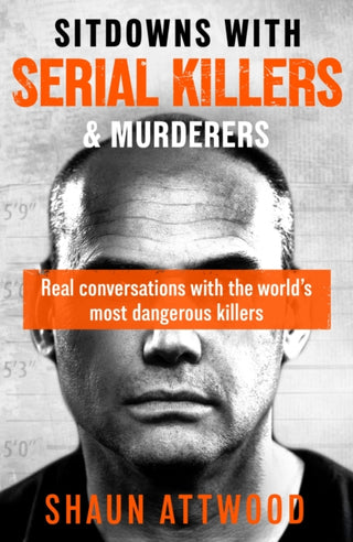 Supplemental image for 9781399607216 - Sitdowns with Serial Killers & Murderers