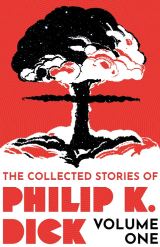 Cover image for 9781399611237 - The Collected Stories of Philip K. Dick Volume 1