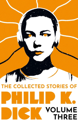 Supplemental image for 9781399611275 - The Collected Stories of Philip K. Dick Volume 3