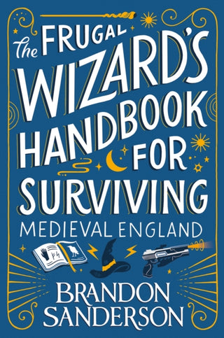 Cover image for 9781399613408 - The Frugal Wizard’s Handbook for Surviving Medieval England