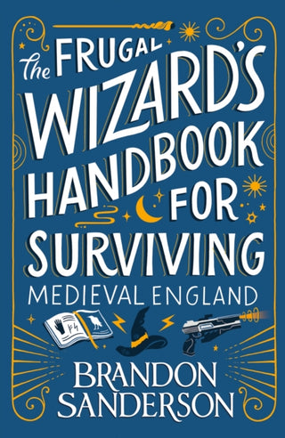 Cover image for 9781399613422 - The Frugal Wizard’s Handbook for Surviving Medieval England