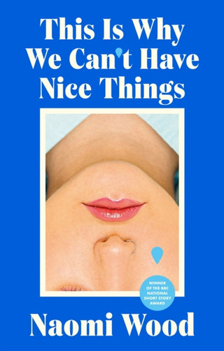 Cover image for 9781399615891 - This Is Why We Can't Have Nice Things