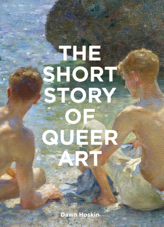 Cover image for 9781399618748 - The Short Story of Queer Art