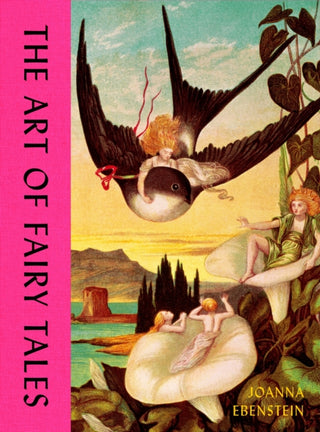 Cover image for 9781399626439 - The Art of Fairy Tales