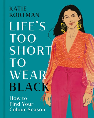 Cover image for 9781399634489 - Life's Too Short to Wear Black