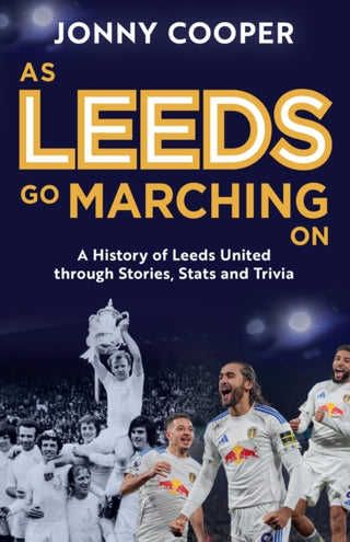 Cover image for 9781399636803 - As Leeds Go Marching On