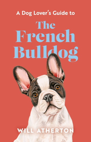 Cover image for 9781399643047 - The French Bulldog