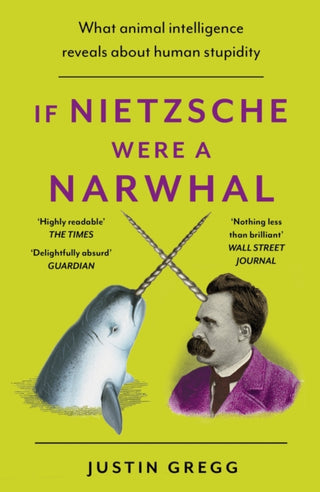 Cover image for 9781399712477 - If Nietzsche Were a Narwhal