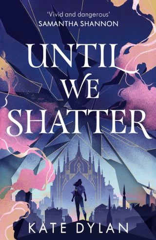 Cover image for 9781399728737 - Until We Shatter