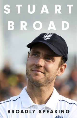 Cover image for 9781399729345 - Stuart Broad: Broadly Speaking