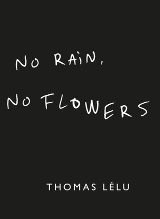 Cover image for 9781399736121 - No Rain, No Flowers