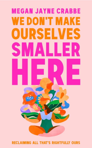 Supplemental image for 9781399738064 - We Don't Make Ourselves Smaller Here