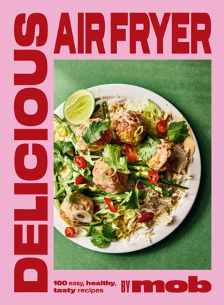 Supplemental image for 9781399746625 - Delicious Air Fryer by Mob