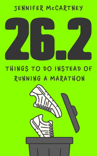 Cover image for 9781399756914 - 26.2 Things to Do Instead of Running a Marathon