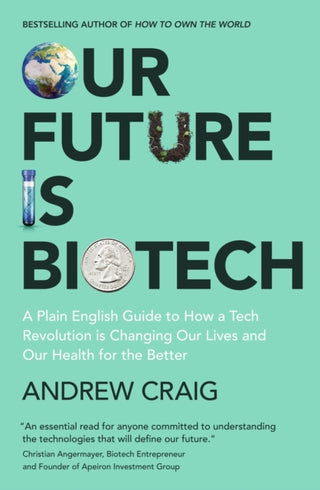 Cover image for 9781399800174 - Our Future is Biotech