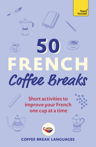 Cover image for 9781399802369 - 50 French Coffee Breaks