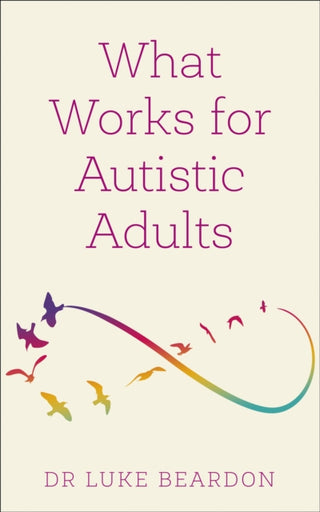 Cover image for 9781399804639 - What Works for Autistic Adults