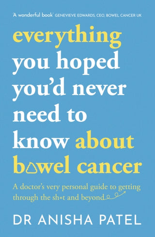 Cover image for 9781399807067 - everything you hoped you’d never need to know about bowel cancer