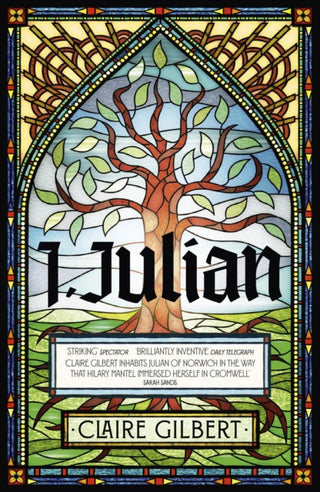 Cover image for 9781399807548 - I, Julian: The fictional autobiography of Julian of Norwich