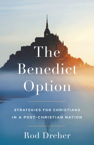 Cover image for 9781399807890 - The Benedict Option