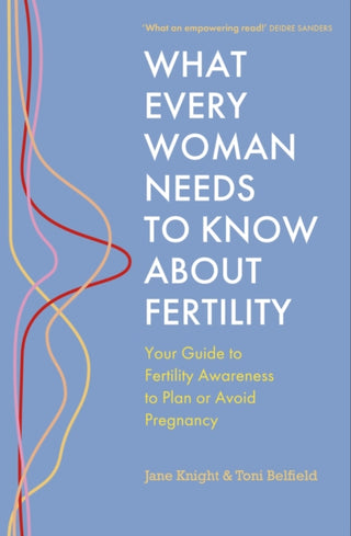 Cover image for 9781399814591 - What Every Woman Needs to Know About Fertility