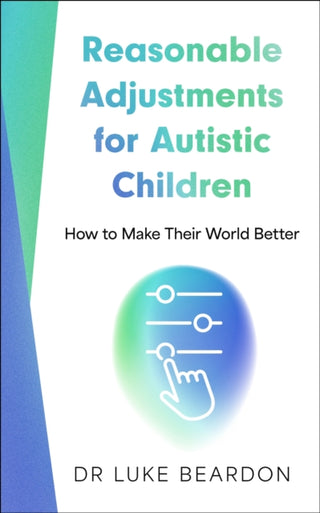 Supplemental image for 9781399815956 - Reasonable Adjustments for Autistic Children