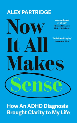 Cover image for 9781399817813 - Now It All Makes Sense