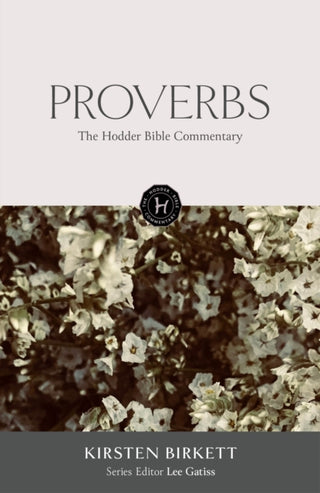 Cover image for 9781399819350 - The Hodder Bible Commentary: Proverbs