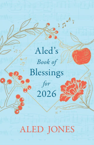 Cover image for 9781399821094 - Aled’s Book of Blessings for 2026