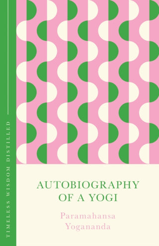 Cover image for 9781399821520 - Autobiography of a Yogi (The Concise Classic)