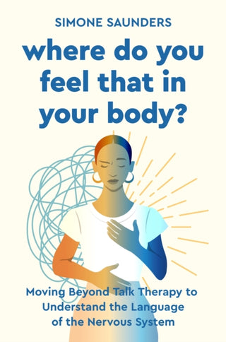 Cover image for 9781399821568 - Where Do You Feel That In Your Body?