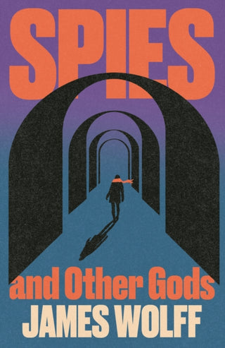Cover image for 9781399826310 - Spies and Other Gods