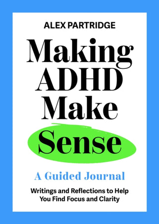 Cover image for 9781399827812 - Making ADHD Make Sense