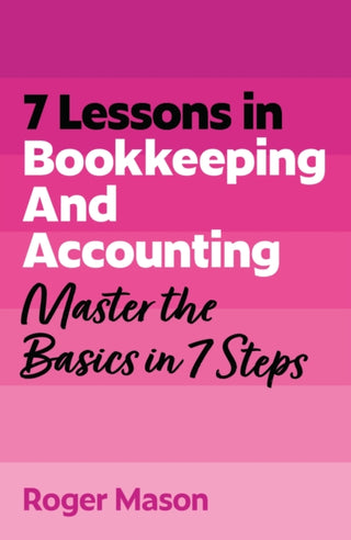 Cover image for 9781399830515 - 7 Lessons in Bookkeeping and Accounting