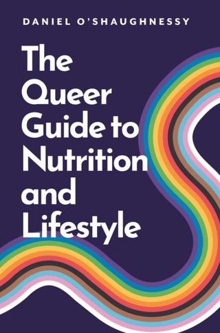 Cover image for 9781399832106 - The Queer Guide to Nutrition and Lifestyle