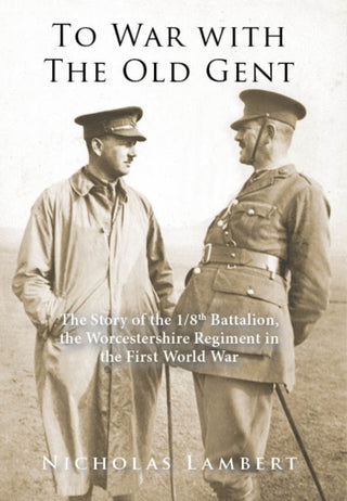 Cover image for 9781399969543 - To War with The Old Gent
