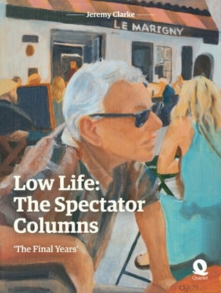 Cover image for 9781399973564 - Low Life: The Spectator Columns