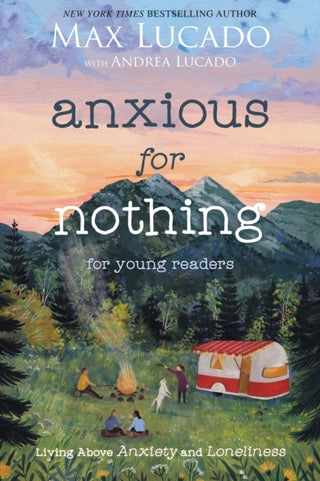 Cover image for 9781400229543 - Anxious for Nothing (Young Readers Edition)