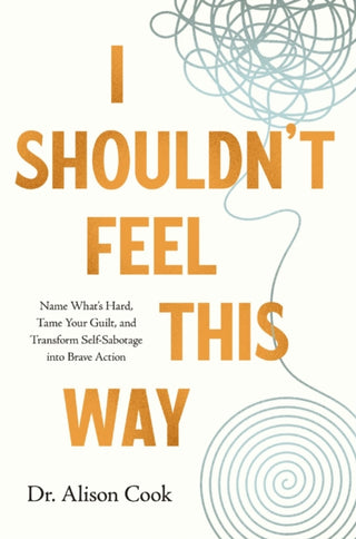 Cover image for 9781400234806 - I Shouldn't Feel This Way